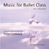 Music for Ballet Class, by Peter Lodwick Vol 2 2010